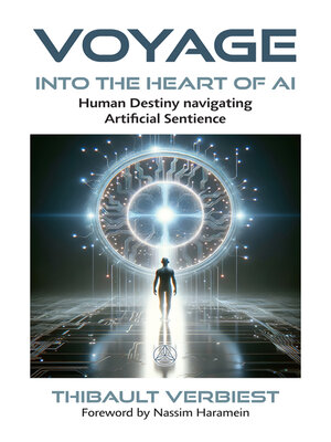 cover image of Voyage into the Heart of AI
